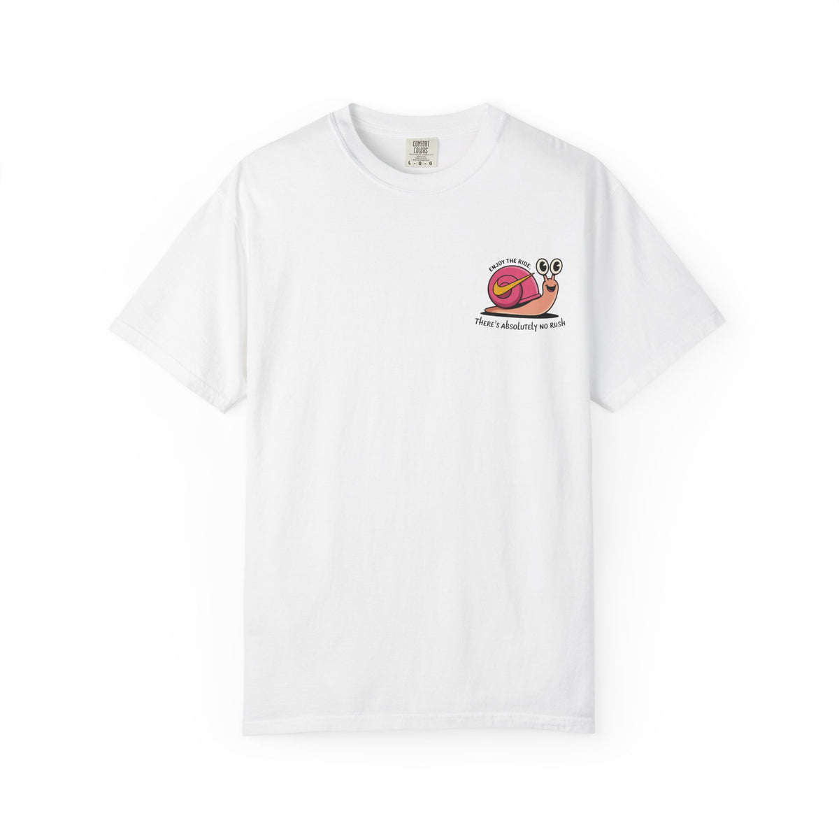 Move At Your Own Pace T-Shirt — Cute Snail 'There's Absolutely No Rush' Relaxed Tee